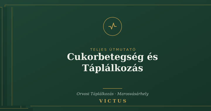 Cukorbetegség és táplálkozás - Victus Marosvásárhely