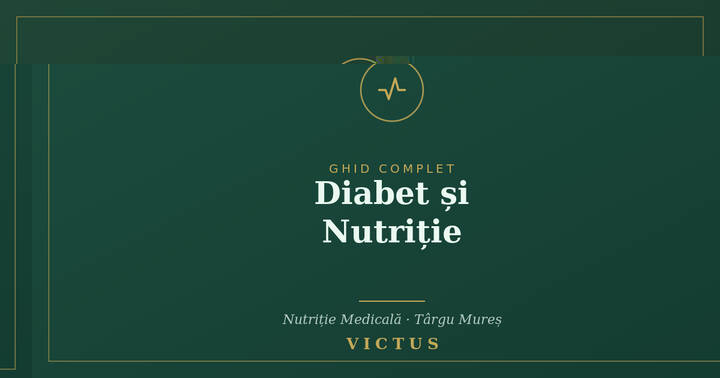 Diabet și nutriție - Victus Târgu Mureș